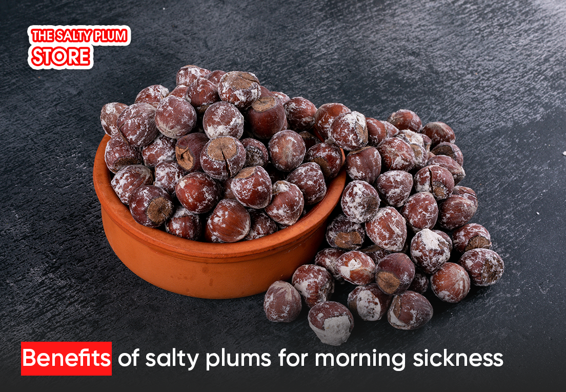 Benefits of salty plums for morning sickness