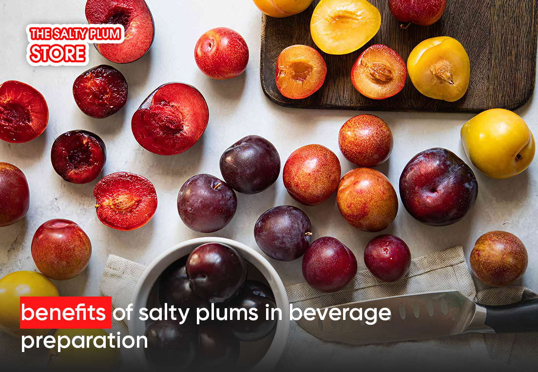 Benefits of salty plums in beverage preparation
