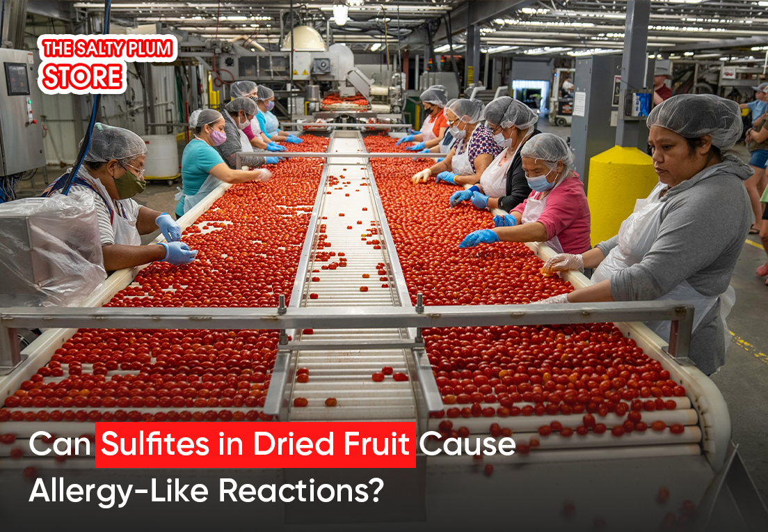 Can Sulfites in Dried Fruit Cause Allergy-Like Reactions
