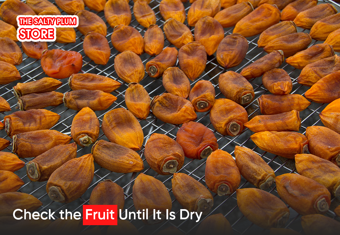 Check the Fruit Until It Is Dry