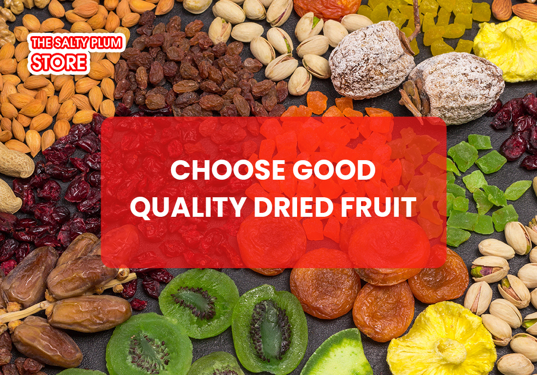 Choose Good Quality Dried Fruit