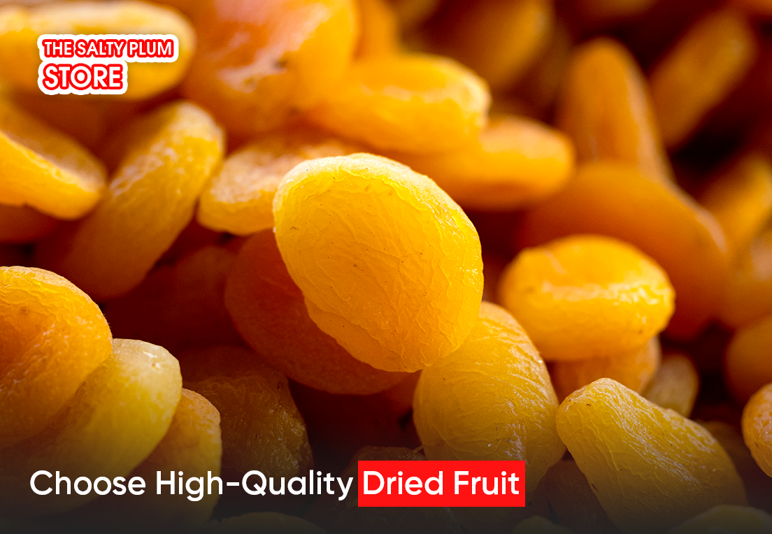 Choose High-Quality Dried Fruit