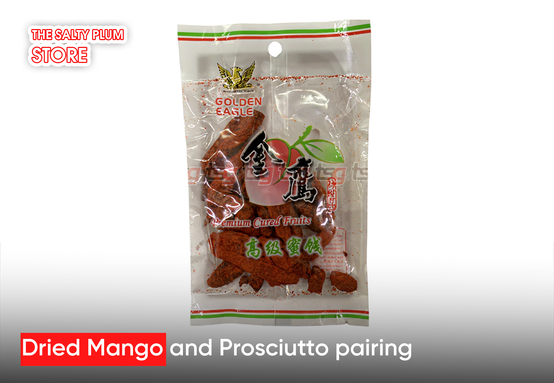  Dried Mango and Prosciutto pairing