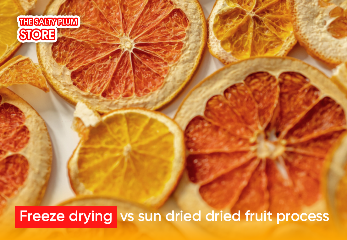 Freeze drying vs sun dried dried fruit process  