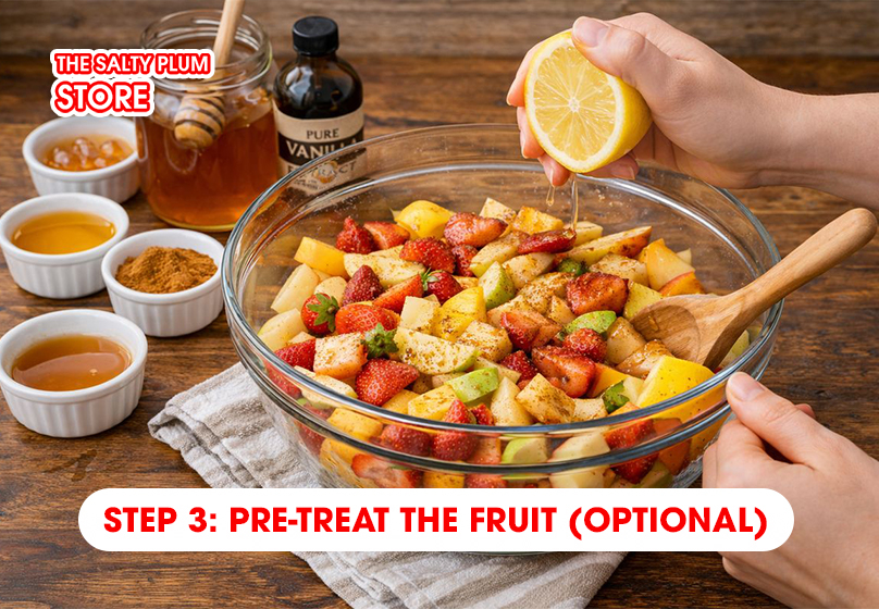  Pre-treat the Fruit (Optional)
