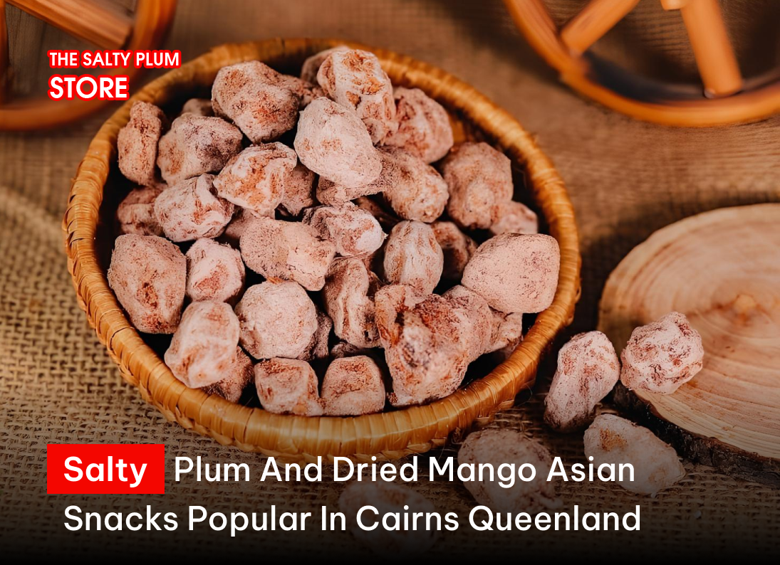Salty plum and dried mango Asian snacks popular in Cairns Queensland 