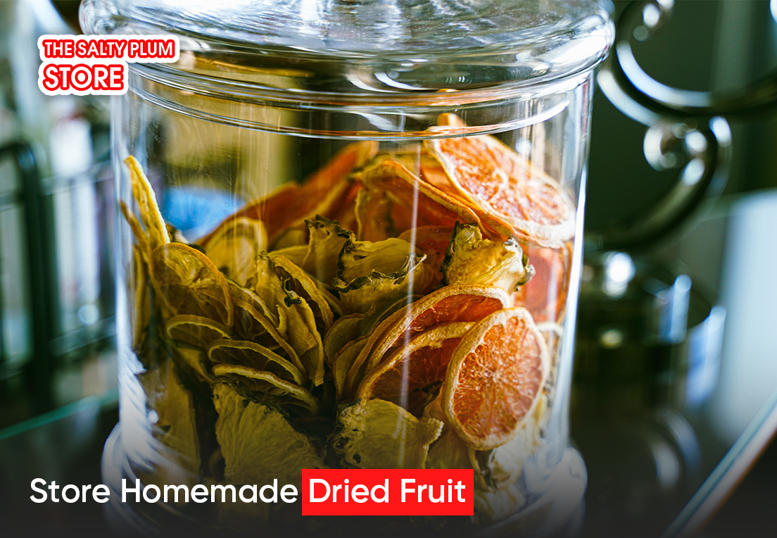 Store Homemade Dried Fruit