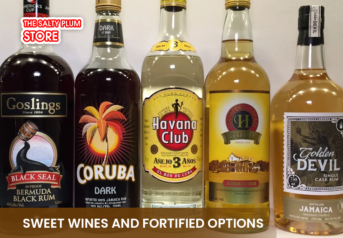 Sweet Wines and Fortified Options