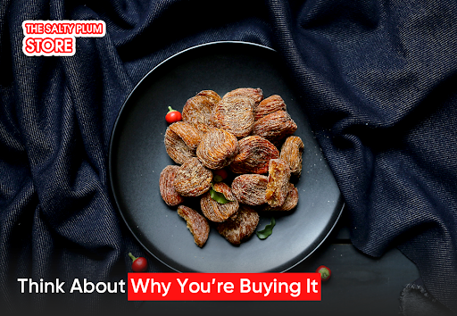Think About Why You’re Buying It