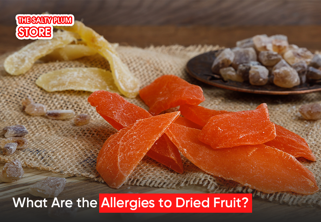 Can You Be Allergic to Dried Fruit? Symptoms and Causes