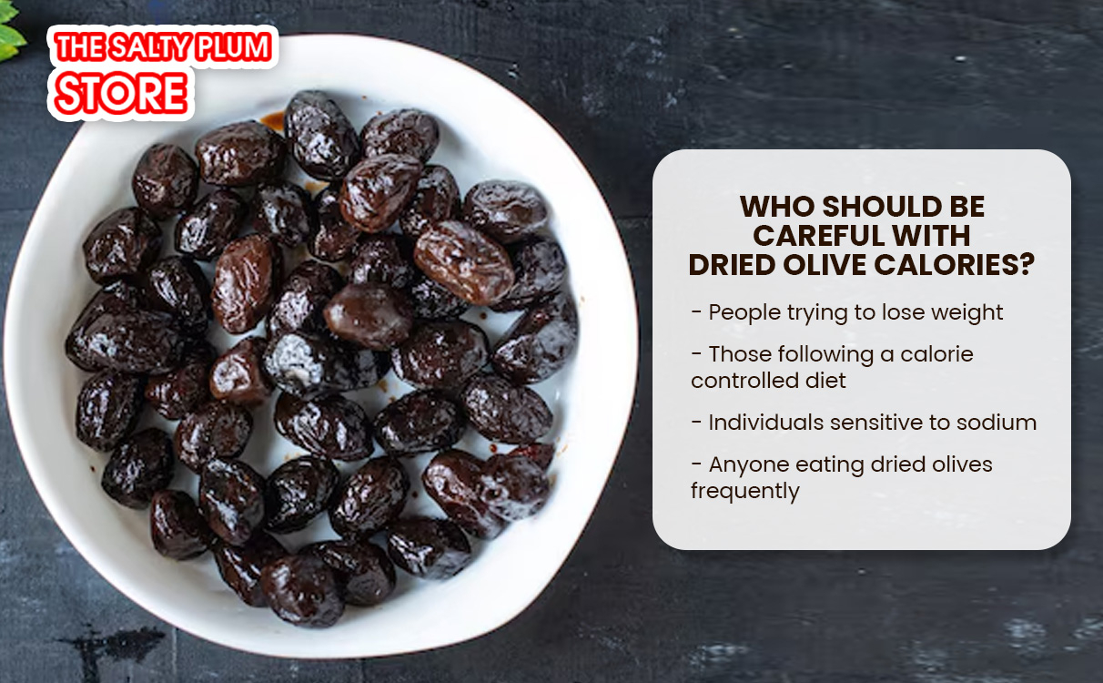 Who Should Be Careful with Dried Olive Calories