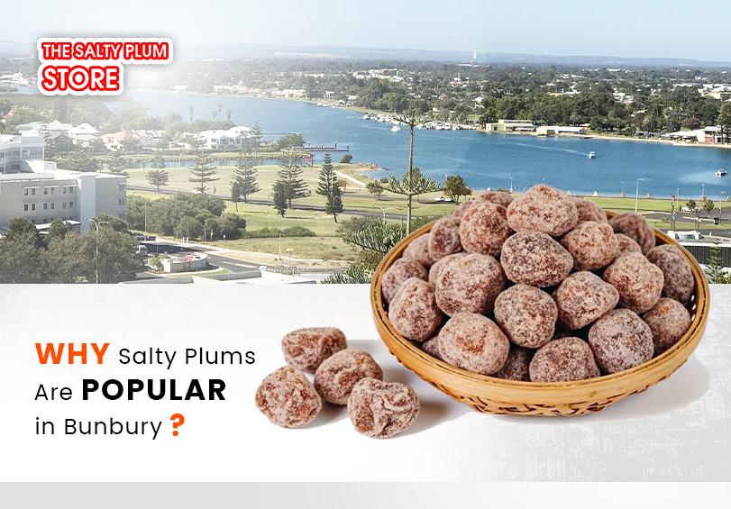 Why Salty Plums Are Popular in Bunbury