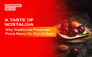 A Taste of Nostalgia: Why Traditional Preserved Plums Never Go Out of Style