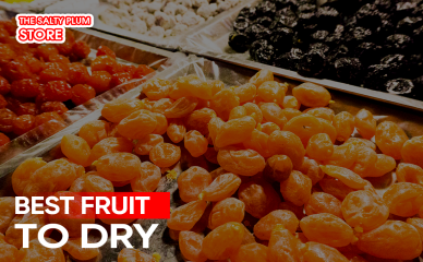 Top 12 Best Fruits to Dry at Home for Delicious Snacks