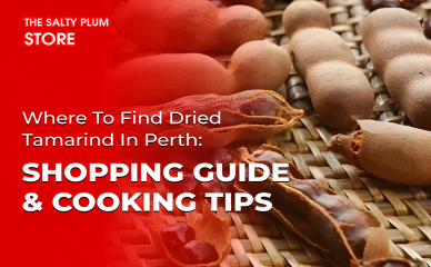 Where to Find Dried Tamarind in Perth: Shopping Guide & Cooking Tips