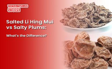 Salted Li Hing Mui vs Salty Plums: What’s the Difference?