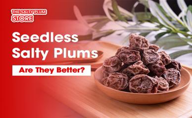 Seedless Salty Plums: Are They Better?