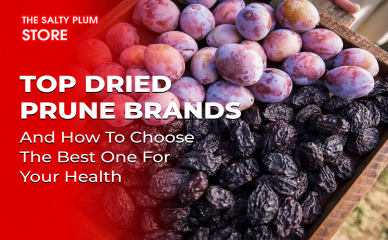 Top Dried Prune Brands and How to Choose the Best One for Your Health