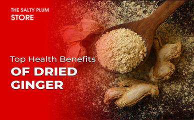 Top Health Benefits of Dried Ginger