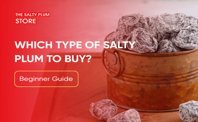 Which Type of Salty Plum to Buy? Beginner Guide