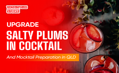 Using Salty Plums in Cocktail and Mocktail Preparation in QLD