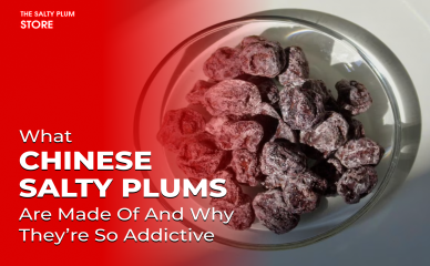 What Chinese Salty Plums Are Made Of and Why They’re So Addictive