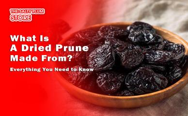 What Is a Dried Prune Made From? Everything You Need to Know